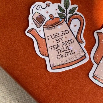 Tea and True Crime Sticker