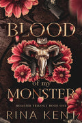 Blood of My Monster: Special Edition Print (Special Print) (Monster Trilogy Special Edition Print #1)