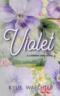 Violet: A Lavender Creek Novel